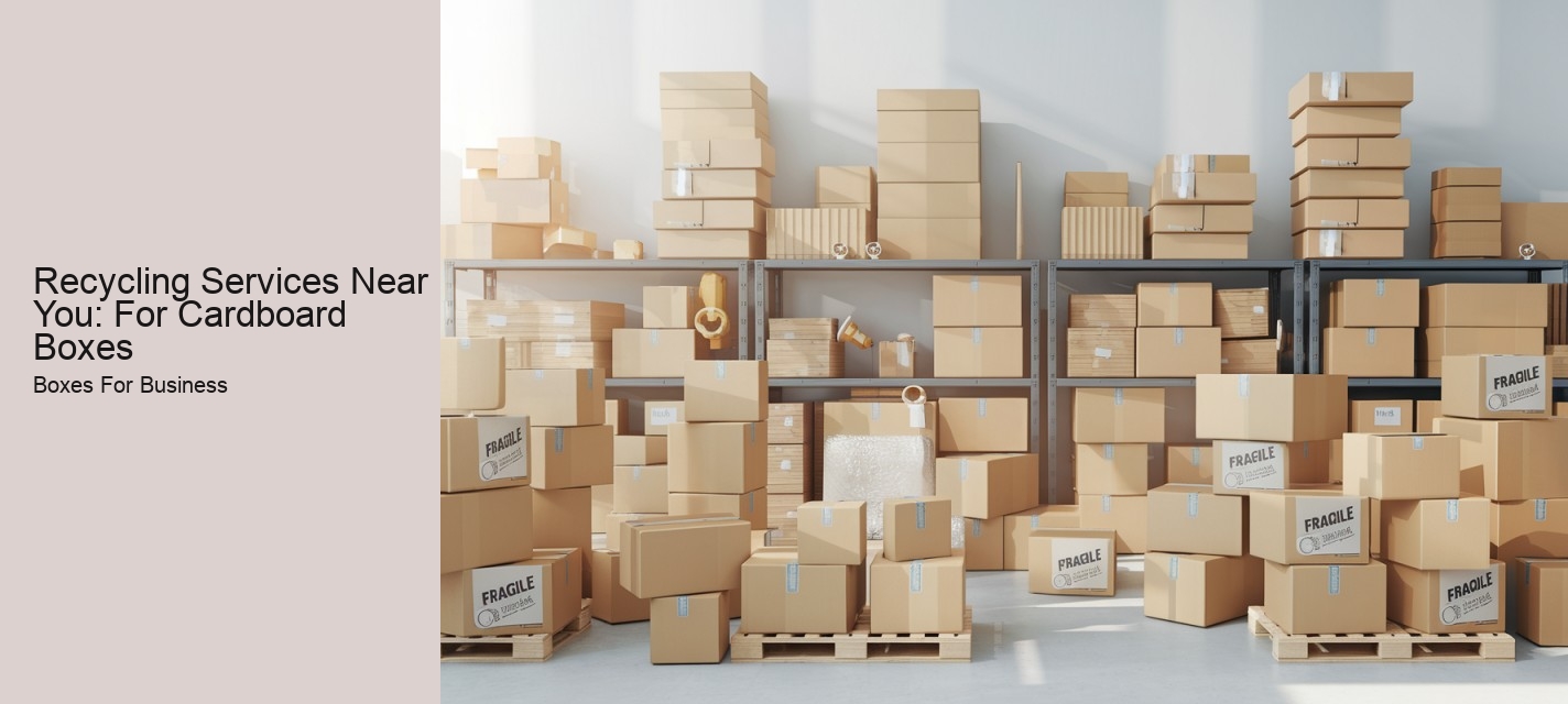Recycling Services Near You: For Cardboard Boxes