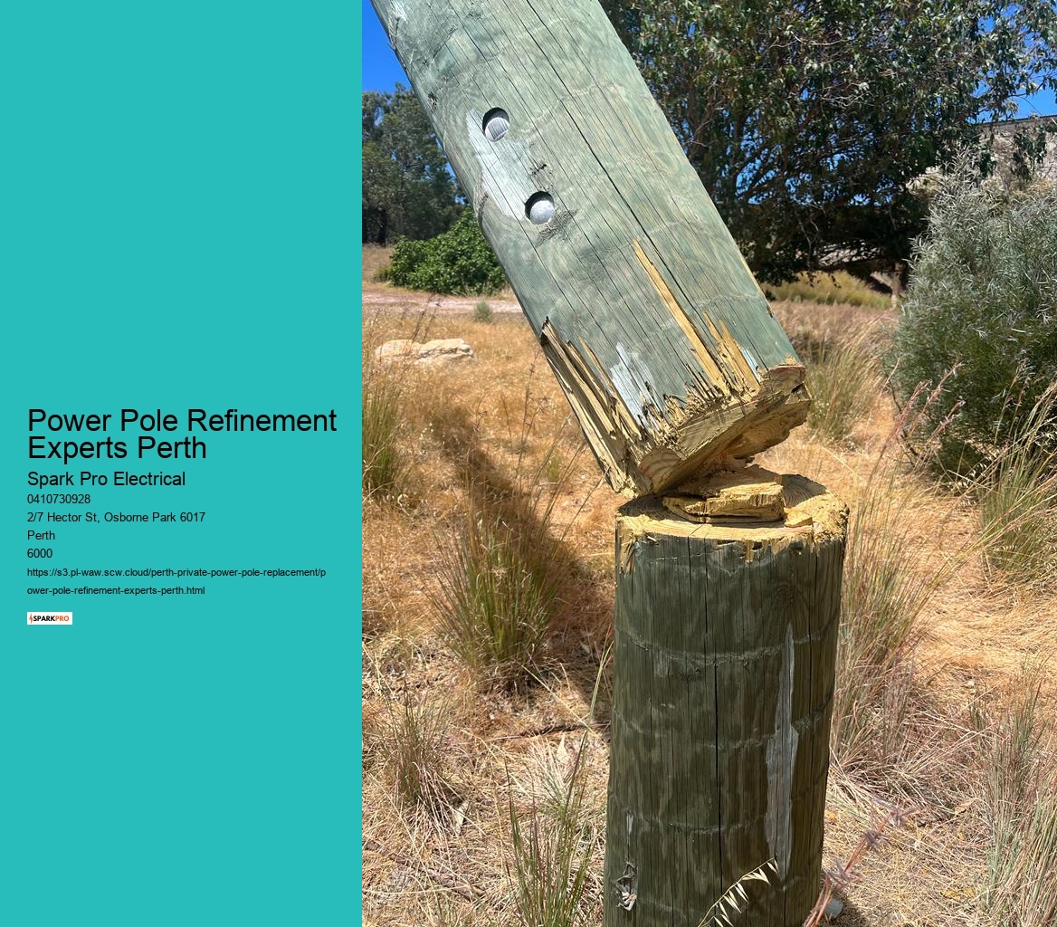 Power Pole Refinement Experts Perth