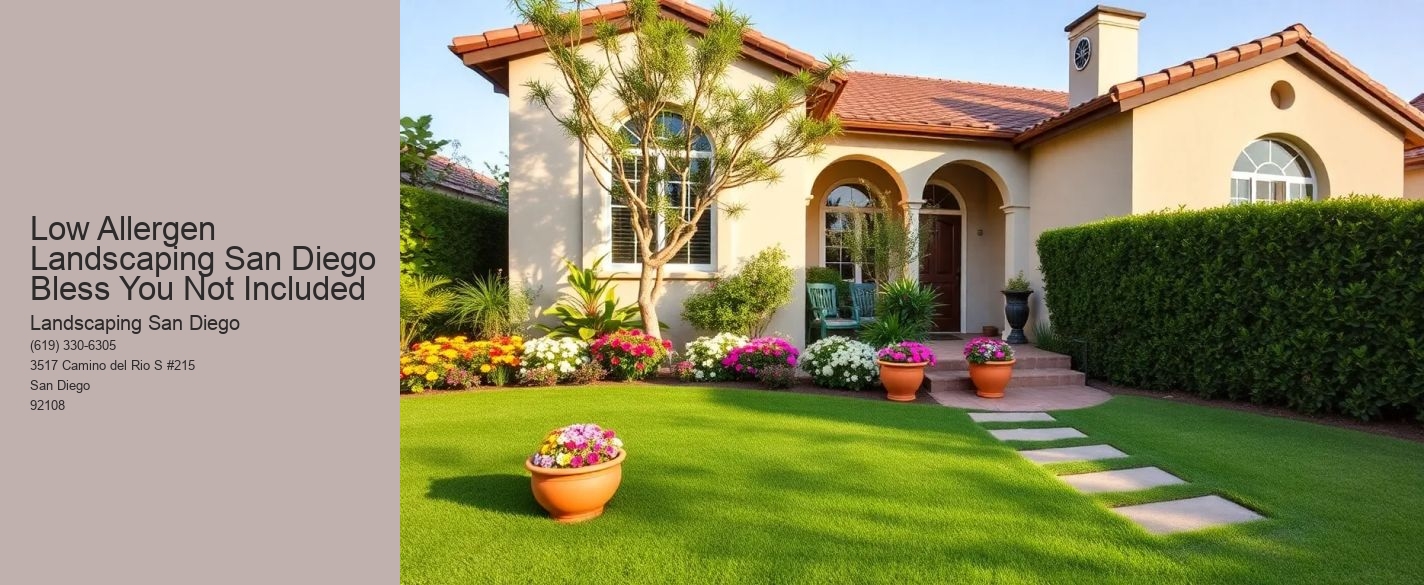 Low Allergen Landscaping San Diego Bless You Not Included