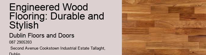 The Cost of Wood Flooring in Dublin: What to Consider