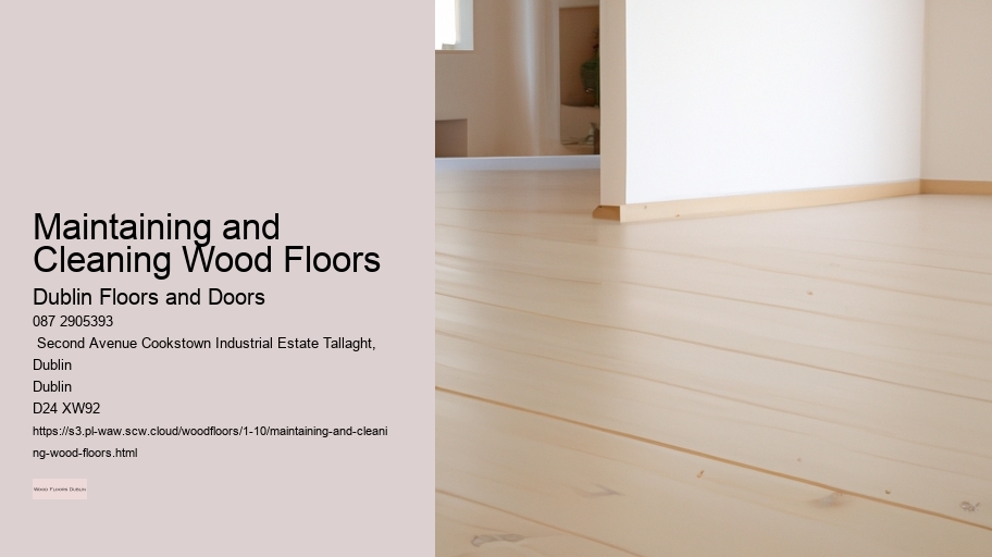 Maintaining and Cleaning Wood Floors