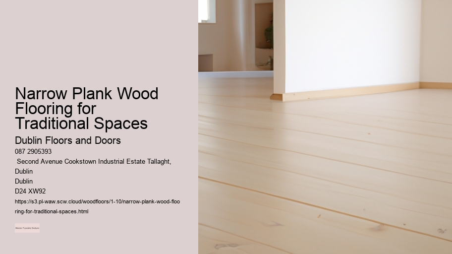 Narrow Plank Wood Flooring for Traditional Spaces