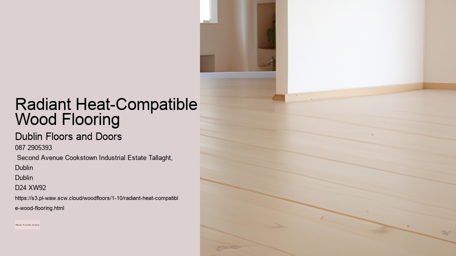 Radiant Heat-Compatible Wood Flooring