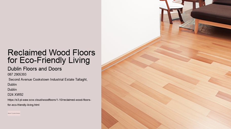 Reclaimed Wood Floors for Eco-Friendly Living