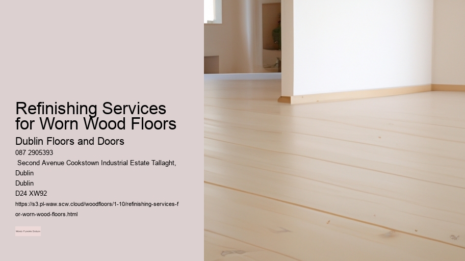 Refinishing Services for Worn Wood Floors