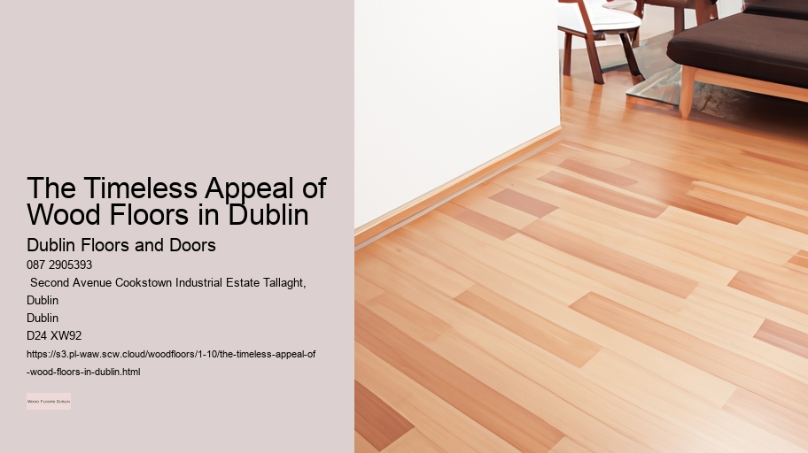 The Timeless Appeal of Wood Floors in Dublin