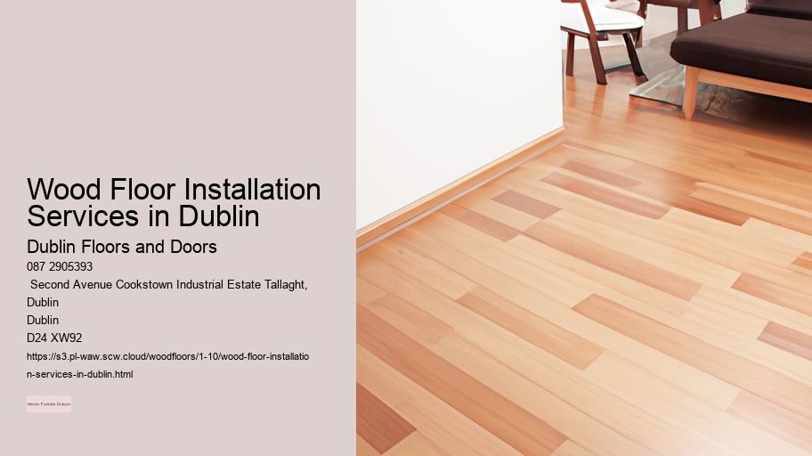 Wood Floor Installation Services in Dublin